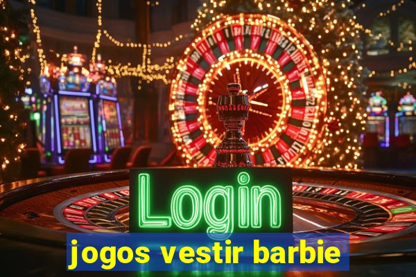 jogos vestir barbie